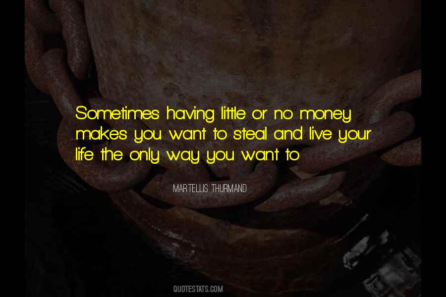 Quotes About Life Not Money #78350