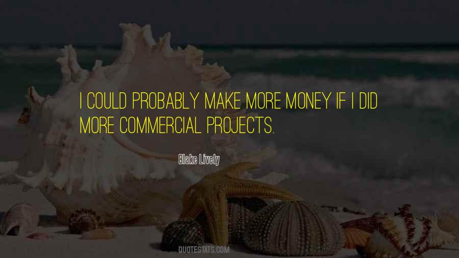 Make More Money Quotes #104566