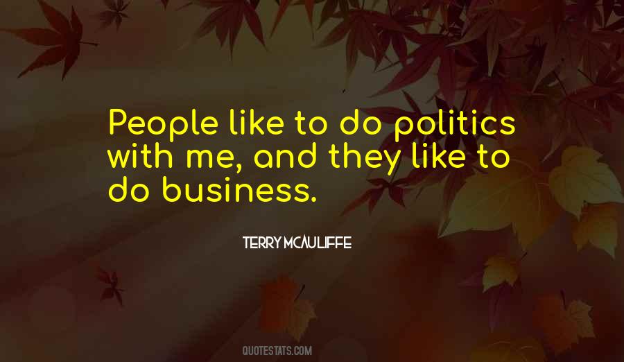 Quotes About Politics And Business #1235963