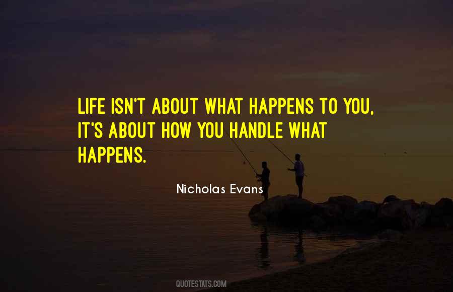 What Happens To You Quotes #1044435