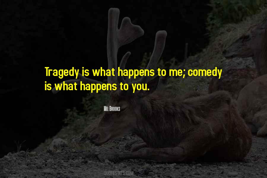 What Happens To You Quotes #1302167