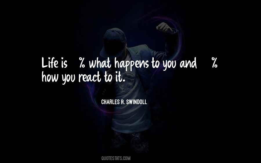 What Happens To You Quotes #921038