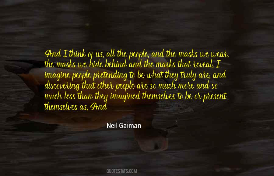What They Truly Are Quotes #1549596