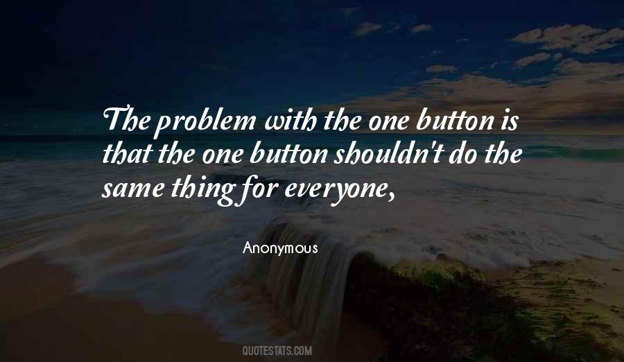 Button 1 Quotes #50868