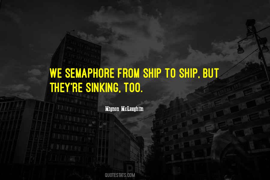 Ship Is Sinking Quotes #1849034