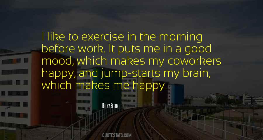 Quotes About Exercise In The Morning #906713