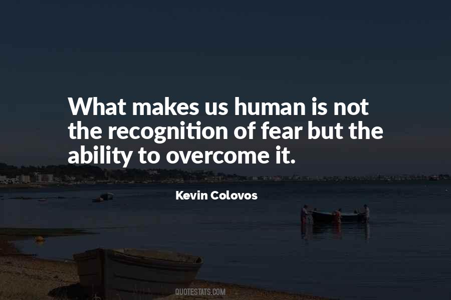 Quotes About What Makes Us Human #1011084