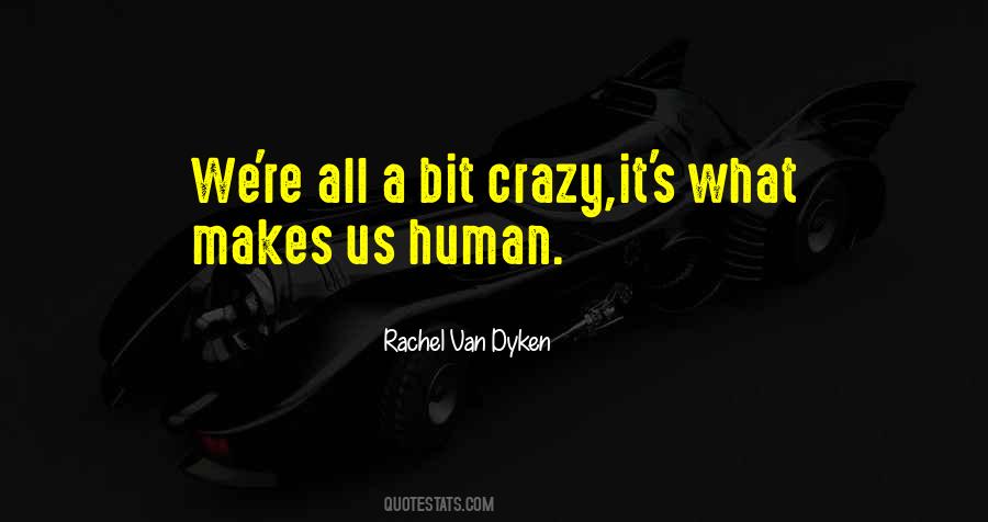 Quotes About What Makes Us Human #1335155