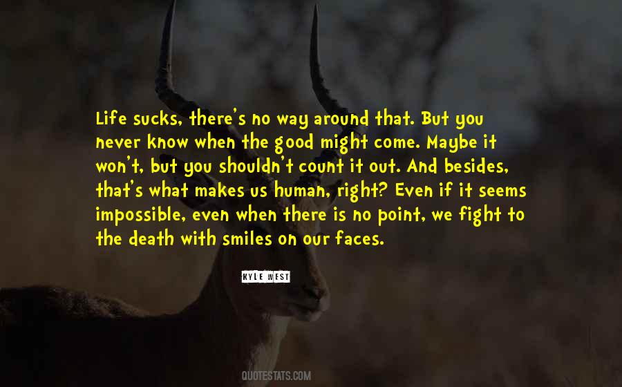 Quotes About What Makes Us Human #1339287