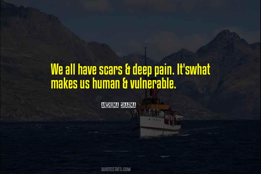 Quotes About What Makes Us Human #1588679