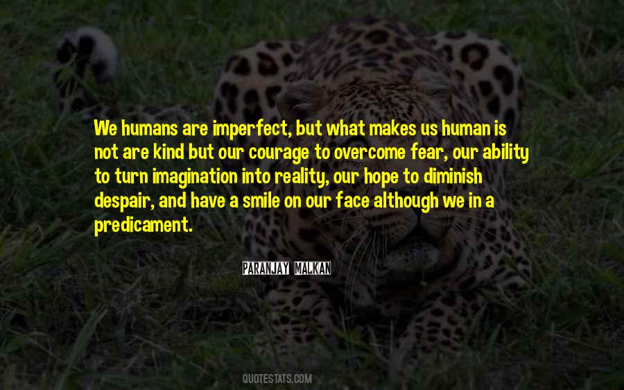 Quotes About What Makes Us Human #531037