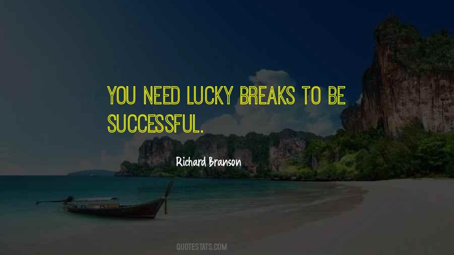 Quotes About Lucky Breaks #2717