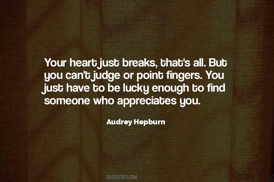 Quotes About Lucky Breaks #486682
