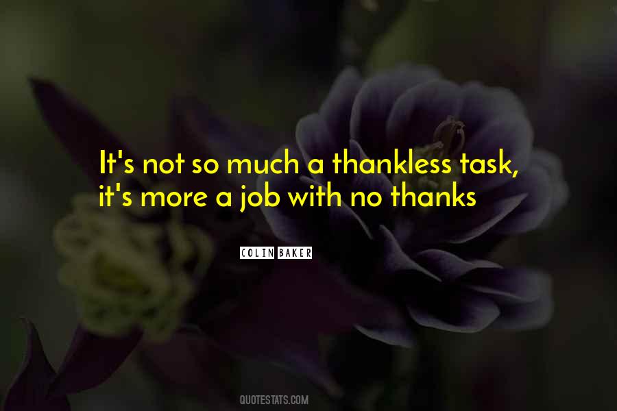 Quotes About Thankless Jobs #486899
