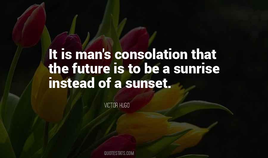 Quotes About Sunrise Sunset #1236880