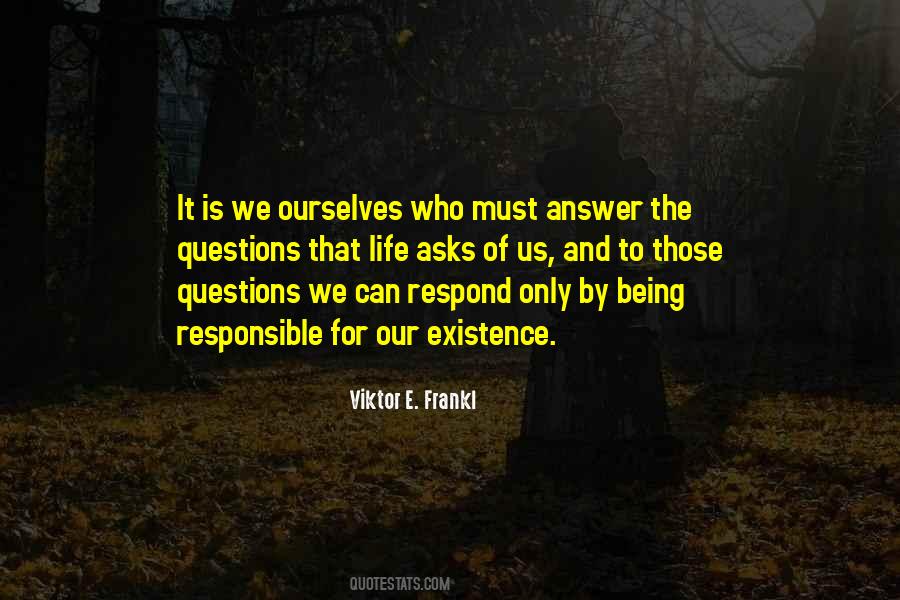 Being Responsible For Your Life Quotes #1763779