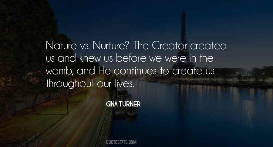 Nature To Nurture Quotes #1548191