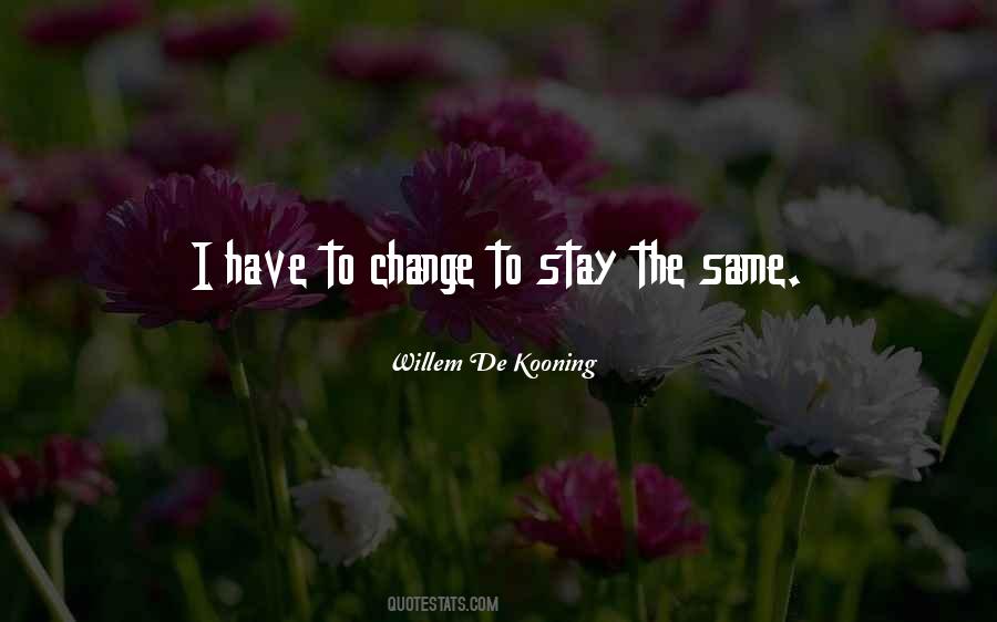 Quotes About I Have To Change #740881