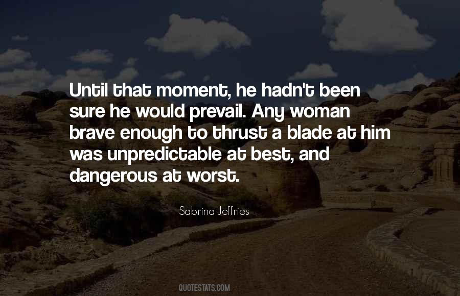 Quotes About Dangerous Woman #1017061