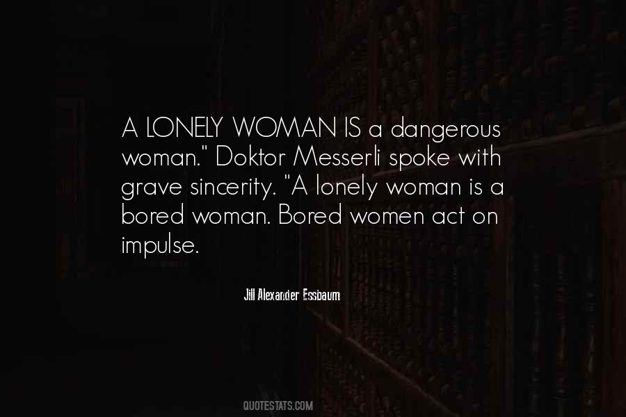 Quotes About Dangerous Woman #203905