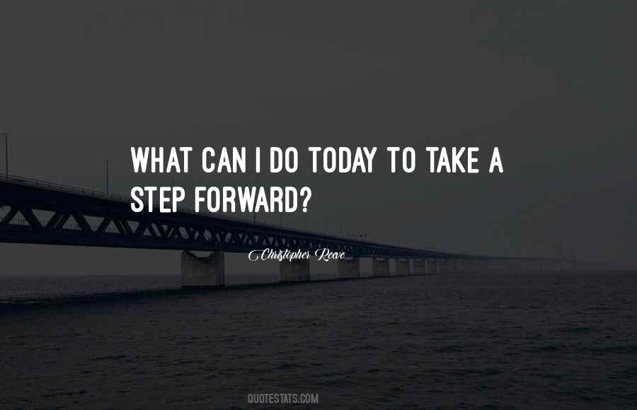 Quotes About Step Forward #1123086