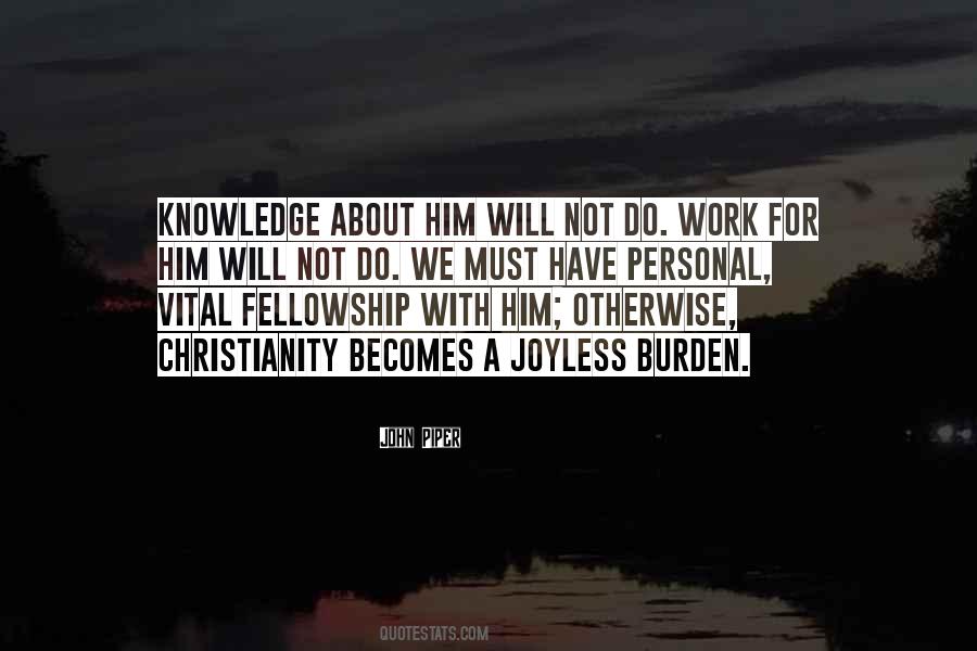 Burden Of Knowledge Quotes #1584089