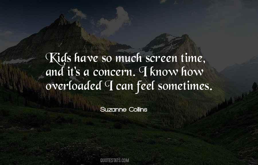 Quotes About Too Much Screen Time #63833