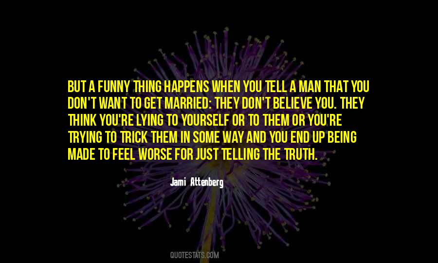 Quotes About Telling Yourself The Truth #87699