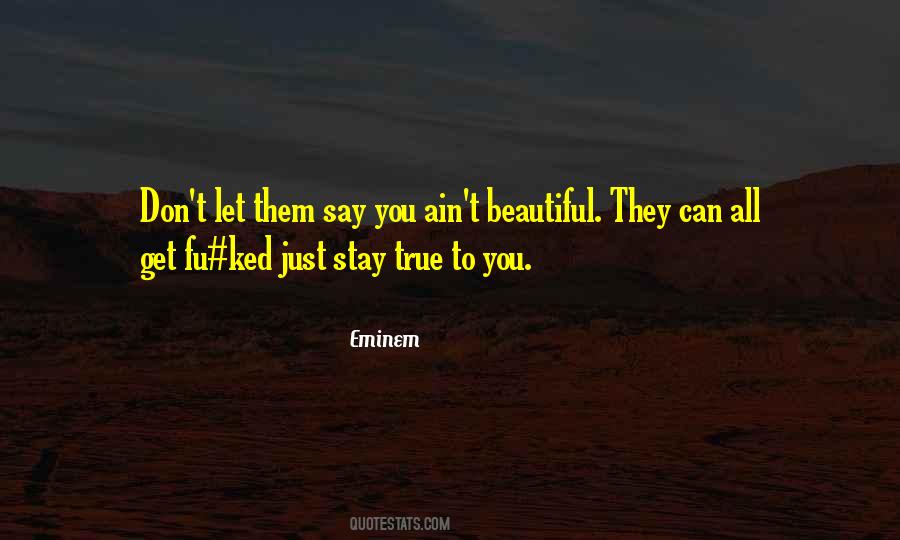 Stay Beautiful Quotes #1471316