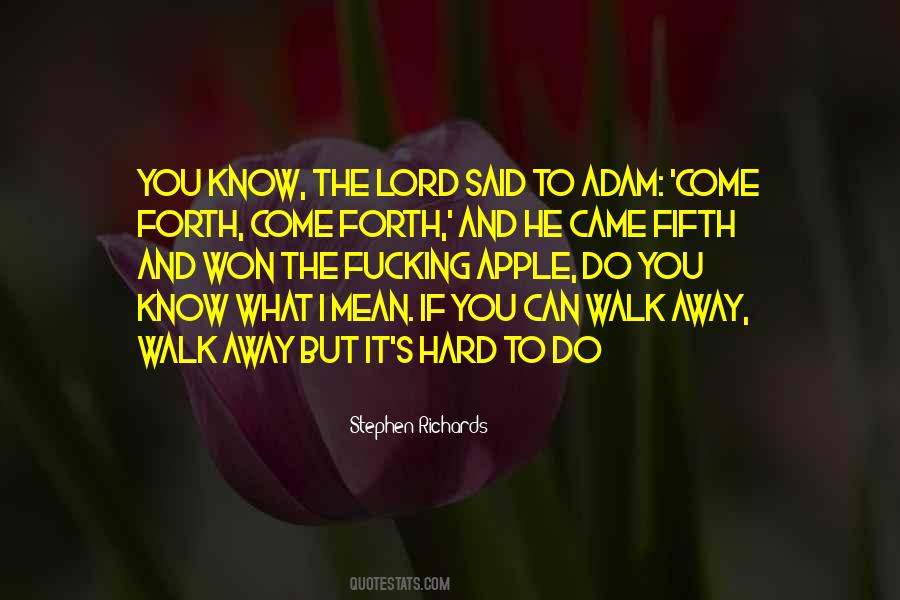 Come Forth Quotes #1294871