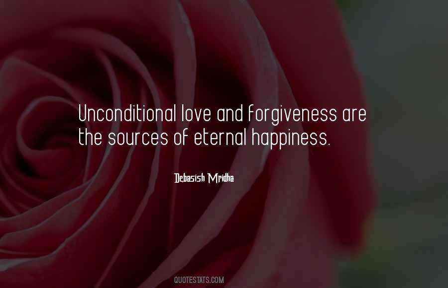 Quotes About Unconditional Love And Forgiveness #333162