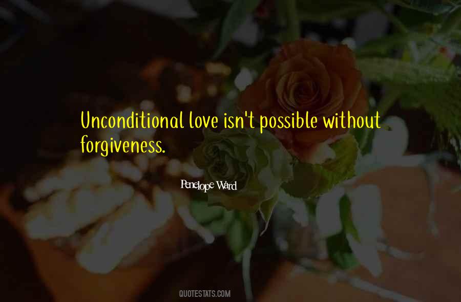 Quotes About Unconditional Love And Forgiveness #678155