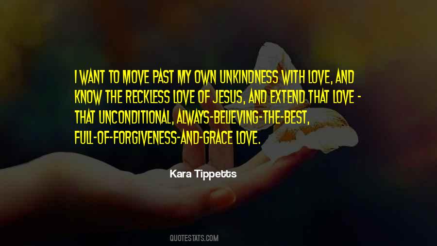 Quotes About Unconditional Love And Forgiveness #708511