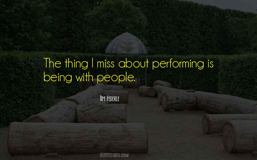 Quotes About Performing #1621772