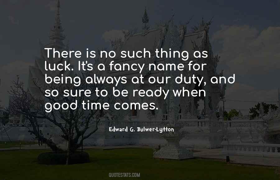 Quotes About No Such Thing As Luck #1000892