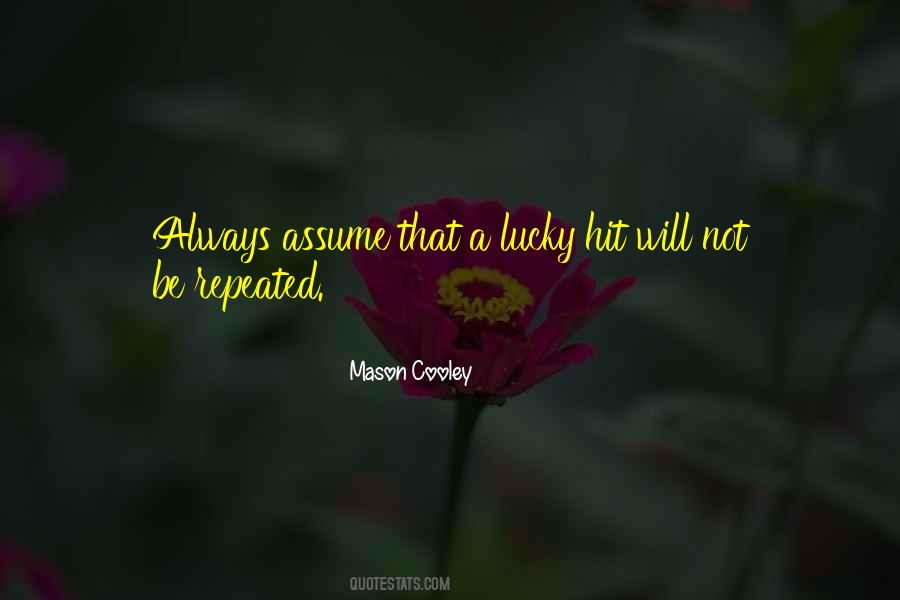 Quotes About No Such Thing As Luck #10039