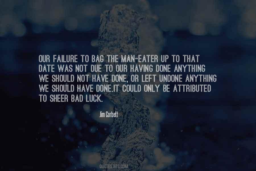Quotes About No Such Thing As Luck #10914