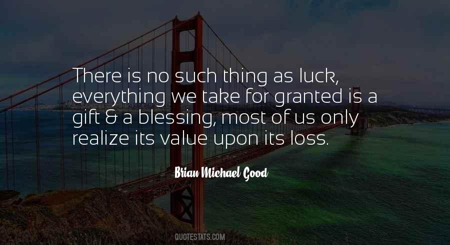Quotes About No Such Thing As Luck #1106950
