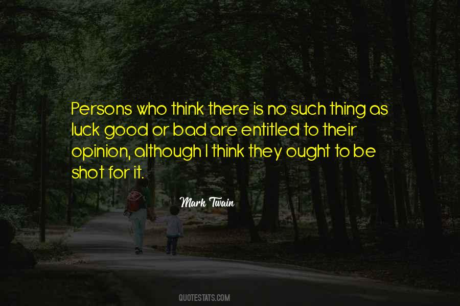 Quotes About No Such Thing As Luck #1520927
