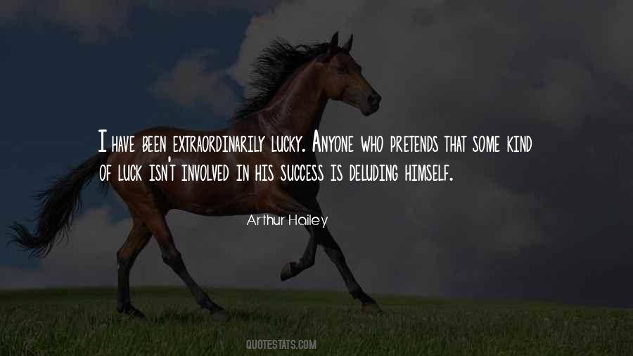 Quotes About No Such Thing As Luck #19126