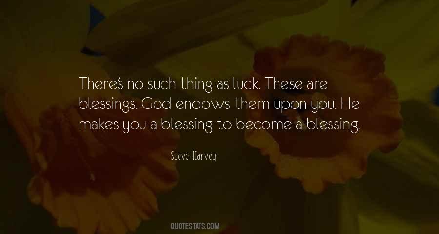 Quotes About No Such Thing As Luck #277180