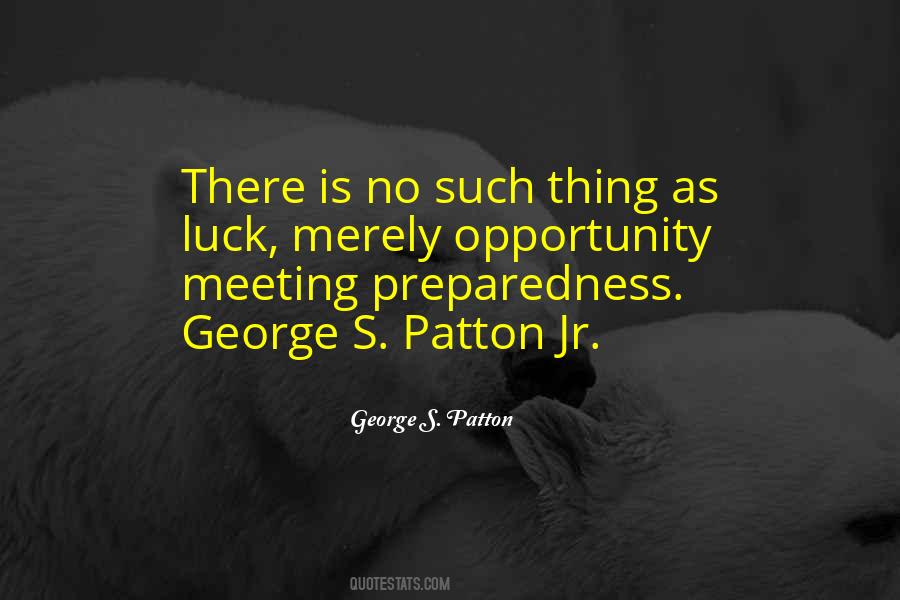 Quotes About No Such Thing As Luck #653905