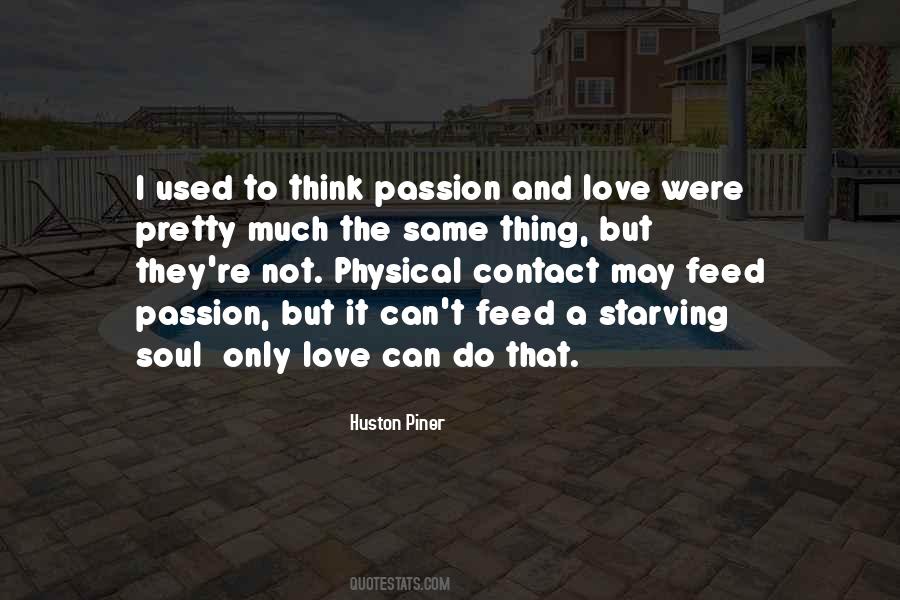 Quotes About Passion And Love #471652