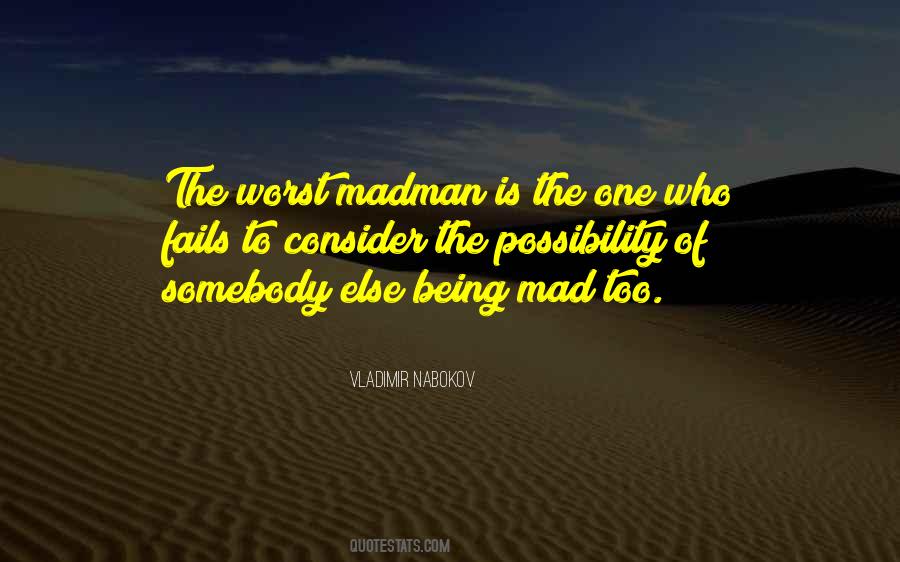 Quotes About Being Mad #1155543