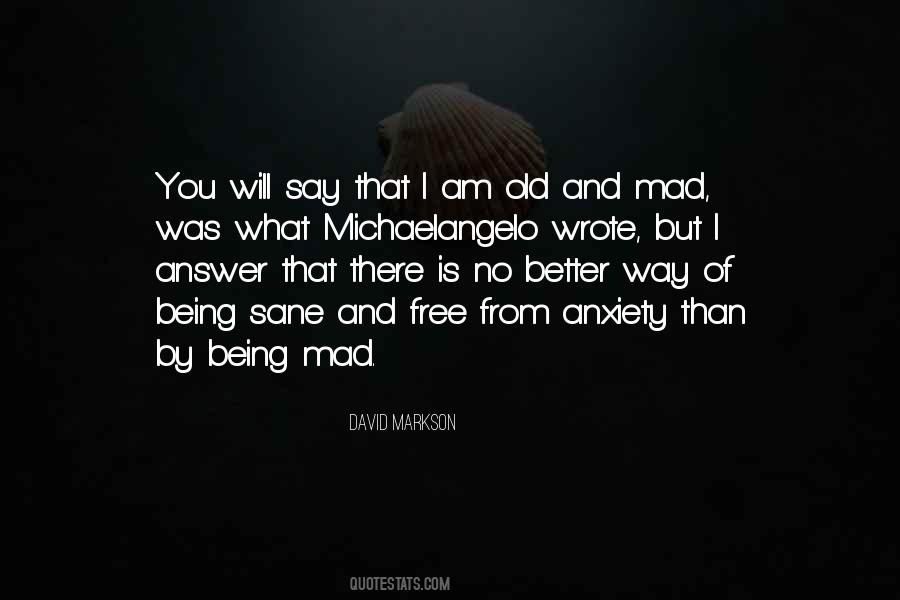 Quotes About Being Mad #1812082