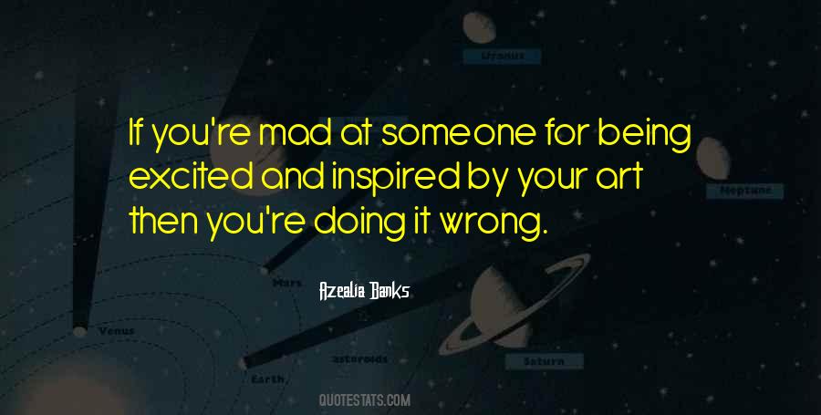 Quotes About Being Mad #643177