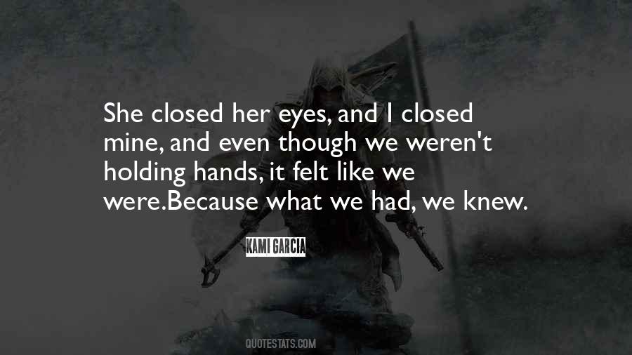 Quotes About Closed Hands #1046220