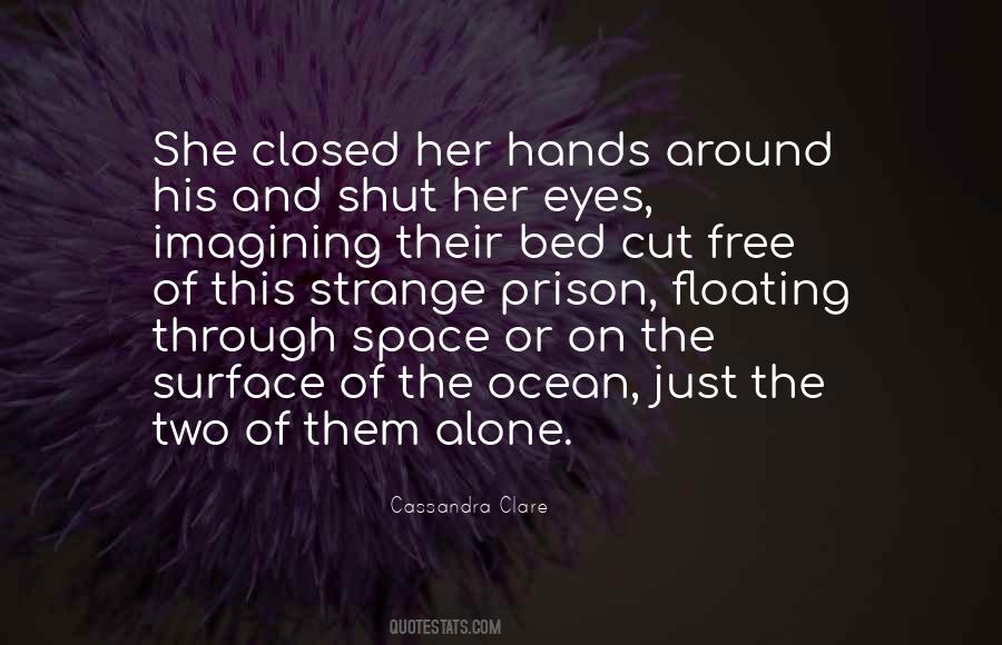 Quotes About Closed Hands #580204