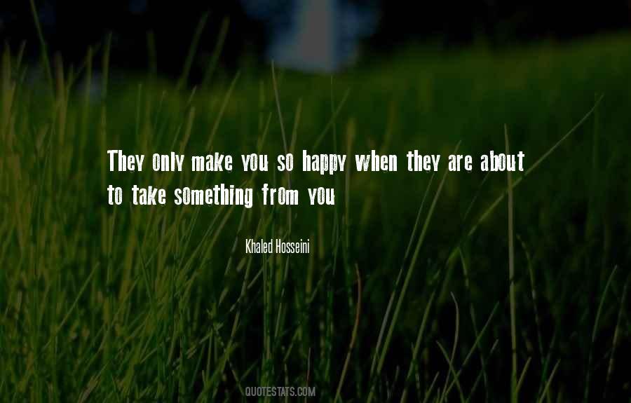 When You Are Happy Quotes #453553