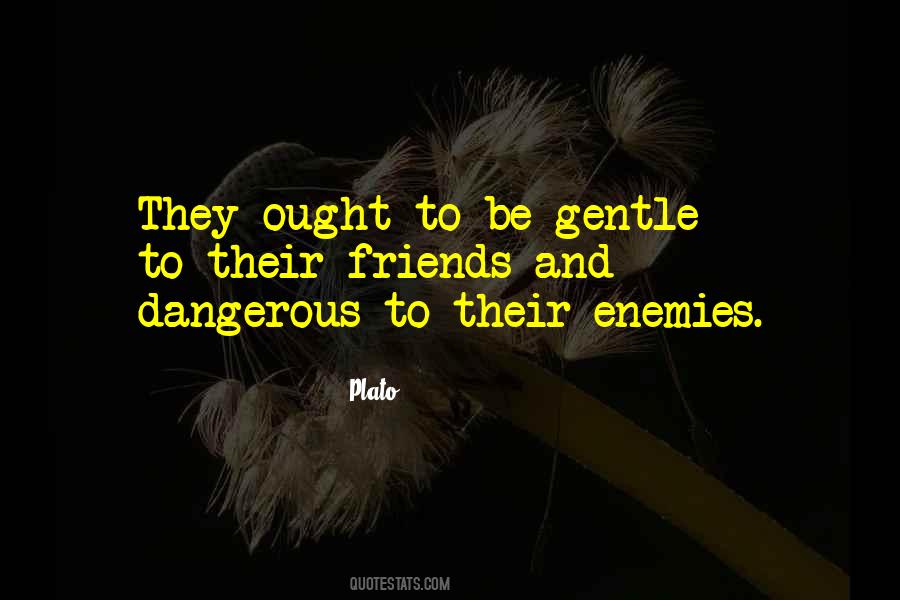 Quotes About Enemy And Friends #1018657